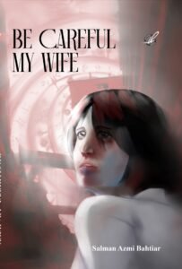Be Careful My Wife