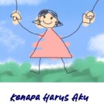 Kenapa Harus Aku