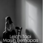 Lelah Tapi Masih Bernapas