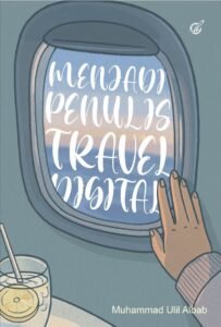 Menjadi Penulis Travel Digital