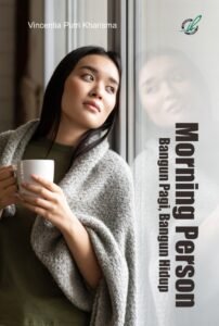 Morning Person: Bangun Pagi, Bangun Hidup
