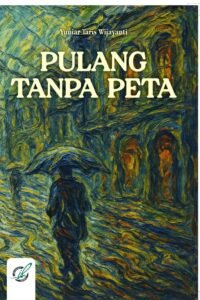 Pulang Tanpa Peta