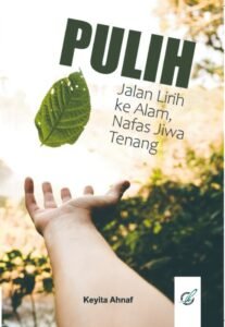 Pulih: Jalan Lirih ke Alam, Nafas Jiwa Tenang