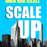 SCALE UP: 7 Strategi Intrepreneur Hack UMKM Naik Kelas