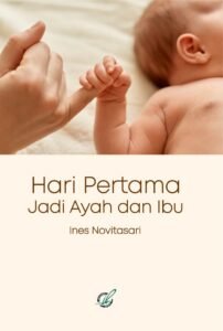 Hari Pertama Menjadi Ayah dan Ibu