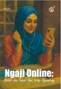 Ngaji Online : Ahlak dan Sanad Ilmu tetap Nyambung
