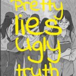 Pretty Lies, Ugly Truth