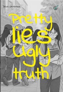 Pretty Lies, Ugly Truth