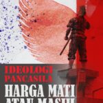 IDEOLOGI PANCASILA HARGA MATI ATAU MASIH BISA DITAWAR?