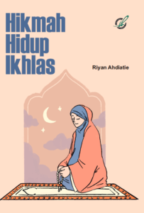 Hikmah Hidup Ikhlas
