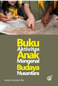 Buku Aktivitas Anak Mengenal Budaya Nusantara