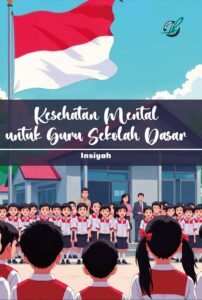 Kesehatan Mental untuk Guru Sekolah  Dasar