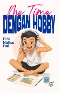 Me Time dengan Hobi