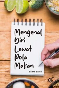 Mengenal Diri Lewat Pola Makan