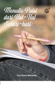 Menulis Puisi dari Hal-Hal Sehari- hari