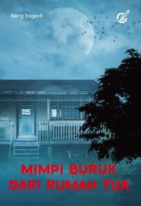 Mimpi Buruk dari Rumah Tua
