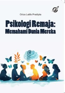 Psikologi Remaja Memahami Dunia Mereka