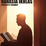 Rahasia Ikhlas: Perspektif Tasawuf