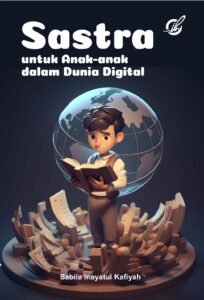 Sastra untuk Anak-anak dalam Dunia Digital