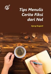Tips Menulis Cerita Fiksi dari Nol