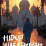 Hidup Wasathiyah: Islam sebagai Jalan Tengah