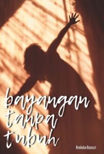 Bayangan Tanpa Tubuh