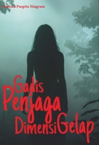Gadis Penjaga Dimensi Gelap