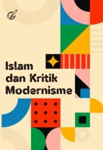 Islam dan Kritik Modernisme