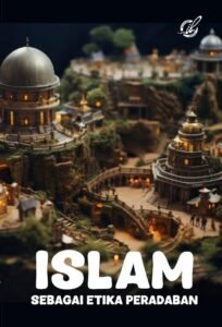 Islam sebagai Etika Peradaban