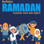 Refleksi Ramadan: Catatan Jiwa dan Spirit