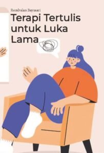 Terapi Tertulis untuk Luka Lama