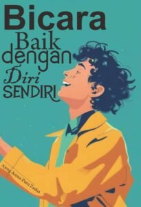 Bicara Baik dengan Diri Sendiri