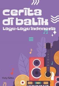 Cerita di Balik Lagu-Lagu Indonesia