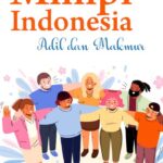 Mimpi Indonesia Adil dan Makmur