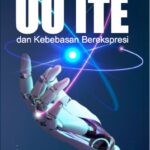 Studi Kritis UU ITE dan Kebebasan Berekspresi
