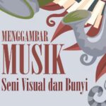Menggambar Musik: Seni Visual dan Bunyi