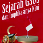 Sejarah G30S dan Implikasinya Kini