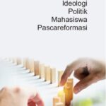 Ideologi Politik Mahasiswa Pascareformasi