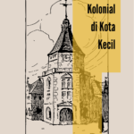 Arsitektur Kolonial di Kota Kecil