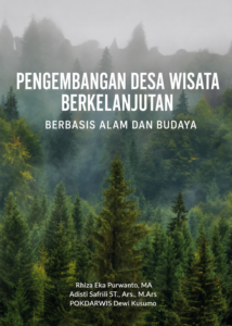 Pengembangan Desa Wisata Berkelanjutan Berbasis Alam dan Budaya