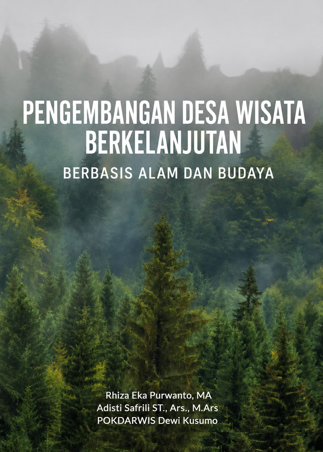 Pengembangan Desa Wisata Berkelanjutan Berbasis Alam dan Budaya