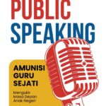 Public Speaking AMUNISI GURU SEJATI Mengukir Masa Depan Anak Negeri