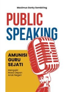 Public Speaking AMUNISI GURU SEJATI Mengukir Masa Depan Anak Negeri