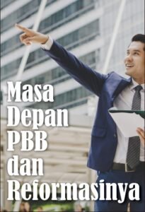 Masa Depan PBB dan Reformasinya